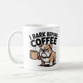 I Bark Before Coffee Mug – Funny Dog Lover Cartoon Kaffemugg