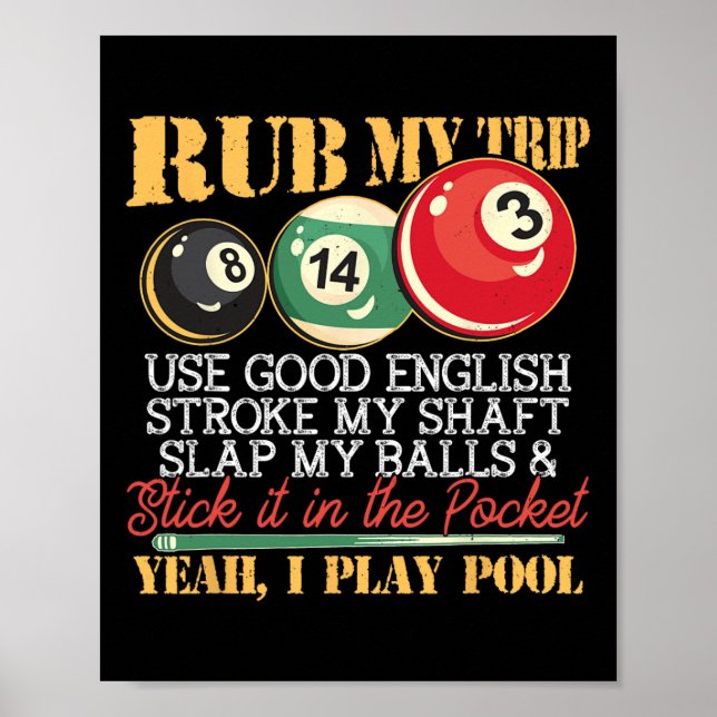 I Bassäng Billiards Puns rub min Tip Stroke min ax Poster (Framsidan)
