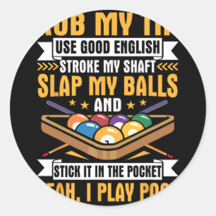 I Bassäng Billiards Puns rub min Tip Stroke min ax Runt Klistermärke