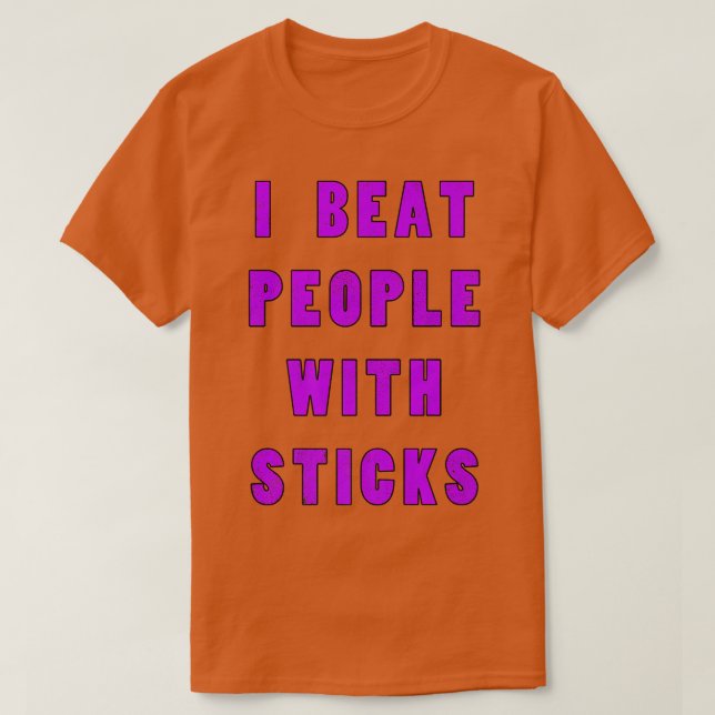 I Beat People With Sticks Sport Sciences Athlete S T Shirt (Design framsida)