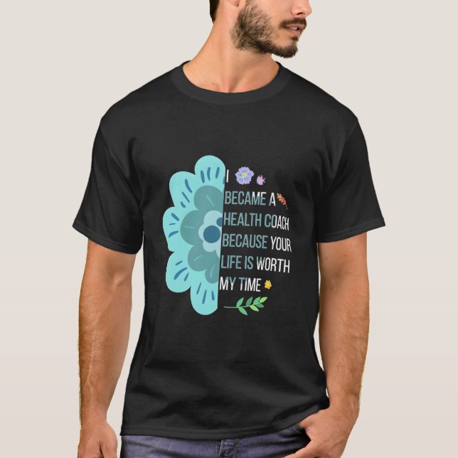 I Became A Health Coach Health Coaching T Shirt (Framsida)