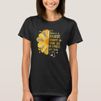 I Became A Nurse Because Your Life Is Worth My Tim T Shirt