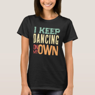 I behålla dansar jag ensam Multifärgade Retrofär T Shirt