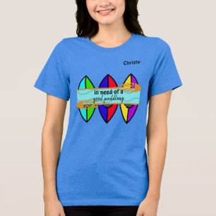 "I behov av en Bra Paddling" Kayak-Anpassningsbar T Shirt
