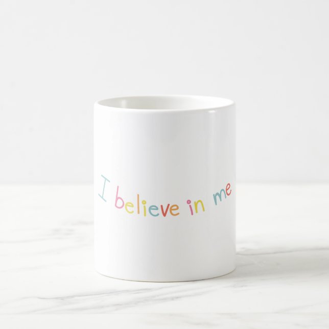 I Believe In Me Motivational Quote Coffee Mug Kaffemugg (Center)