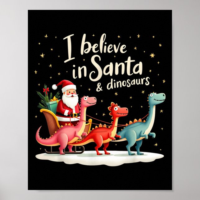 I Believe In Santa And Dinosaurs Holiday Funny Chr Poster (Framsidan)