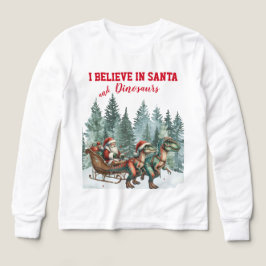 I Believe in Santa and Dinosaurs T Shirt