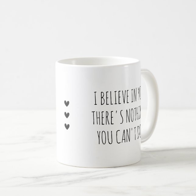 I Believe in  You Self-Care Encouragement Kaffemugg (Framsida höger)