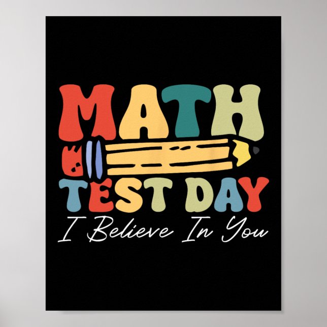 I Believe In You Test Day Motivation Math Testing  Poster (Framsidan)