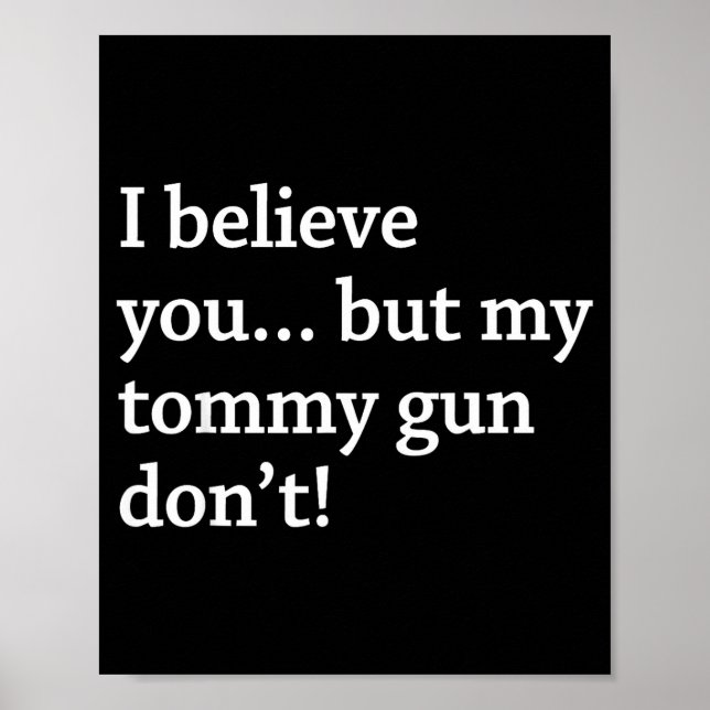 I Believe You... But My Tommy Gun Don’t!  Poster (Framsidan)