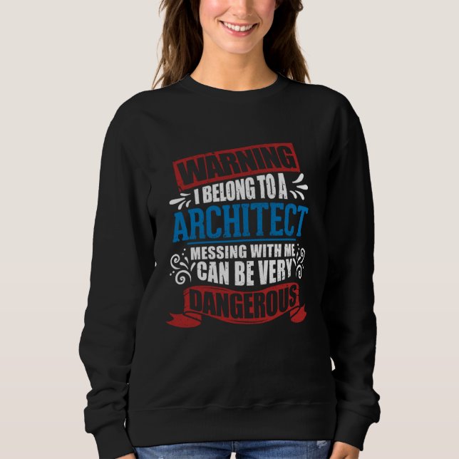 I belong to a ARCHITECT warning job partner appare T Shirt (Framsida)