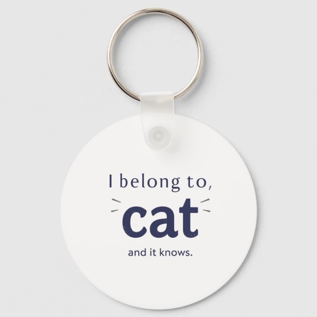 I Belong to Cat Nyckelring (Framsida)