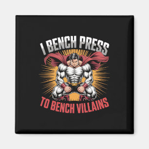 I Bench Press to Bench Villains Anime Hero Gym Mem Magnet
