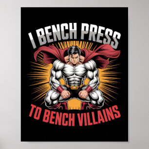 I Bench Press to Bench Villains Anime Hero Gym Mem Poster