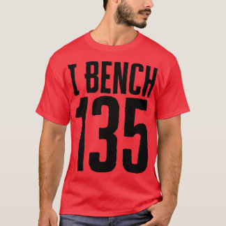 I Bench T Shirt