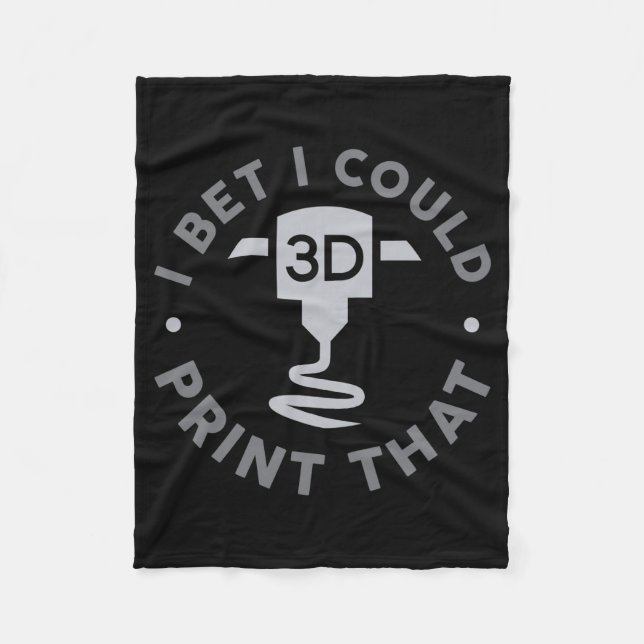 I Bet I Could Print That  Fleecefilt (Framsidan)