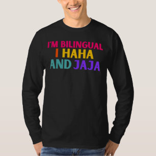 I Bilingual I Haha och Jaja Spanglish Te T Shirt
