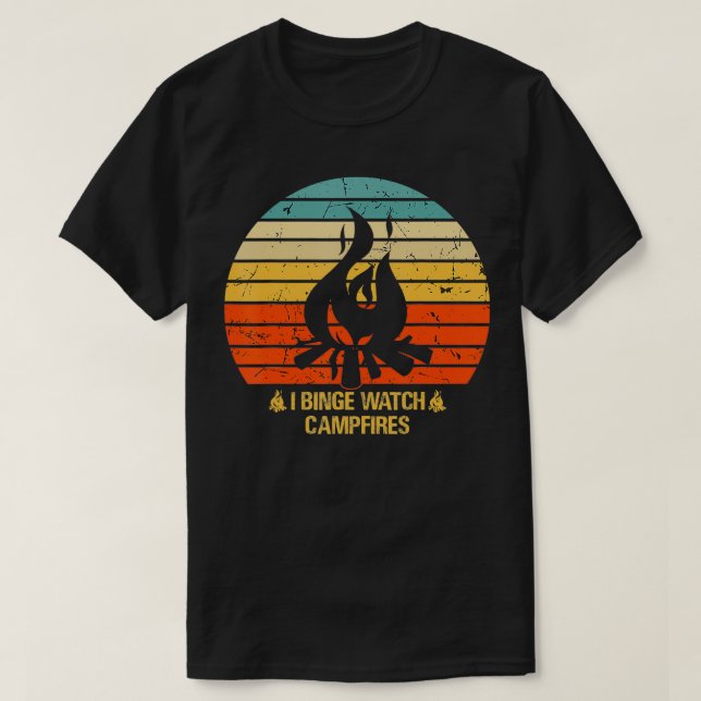 I Binge Watch Campfire Funny Campers Camping T Shirt (Design framsida)