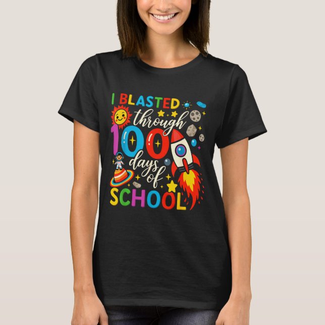 I Blasted Through 100 Days Of School Celebration  T Shirt (Framsida)