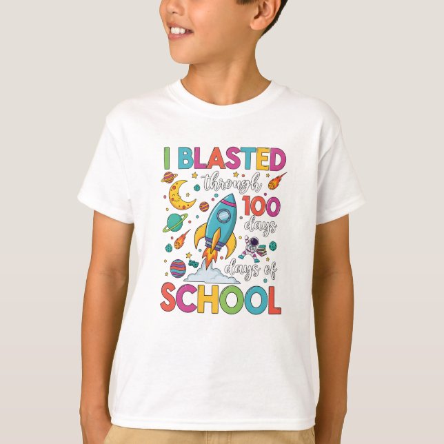 I Blasted Through 100 Days Of School T Shirt (Framsida)