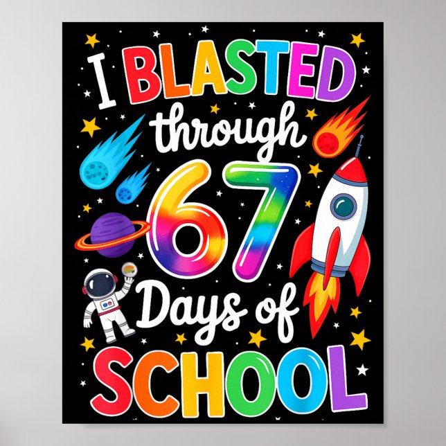 I Blasted Through 67 Six Seven Days Of School Spac Poster (Framsidan)