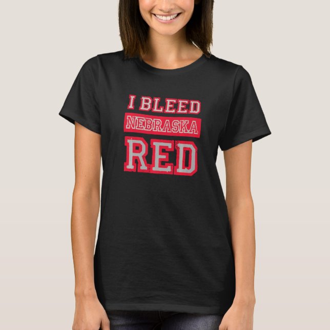 I Bleed Red Nebraska Pride T Shirt (Framsida)