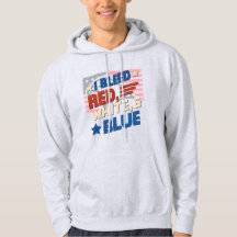 I Bleed Red, White & Blue - Bold Patriotic hoodie