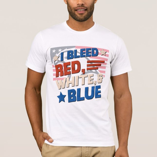 I Bleed Red, White & Blue - Patriotic USA Tee (Framsida)