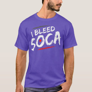 I Bleed Soca - Music Älskare T Shirt