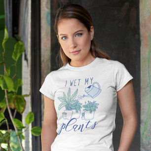 I Blöt mina växter T-Shirt