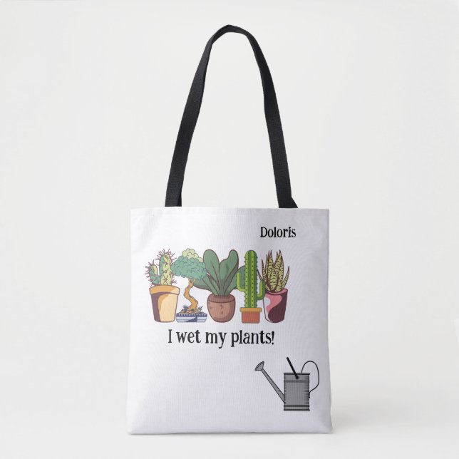 "I blöt my plant Anpassade" Tygkasse (Framsida)