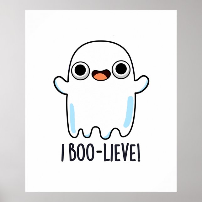 I Boo-lieve Funny Positive Ghost Pun Poster (Framsidan)