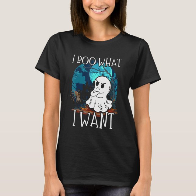 I Boo What I Want Grumpy Spooky Ghost Halloween Sp T Shirt (Framsida)