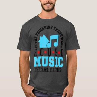 I början fanns House - Chicago House M T Shirt