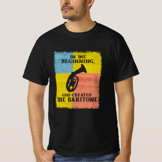 I början Skapade Gud Baritonen T Shirt