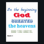 I början Skapat Gud Poster<br><div class="desc">Bekräfta att du tror på skapelse. Den gamla testamentets bibelskrift av Genesis 1:1 "I början av Gud skapade himlen och jorden" i fet och färglös röd,  blå och grönt text på en vit bakgrund,  ge ett vackert rent,  enkelt och elegant utseende.</div>