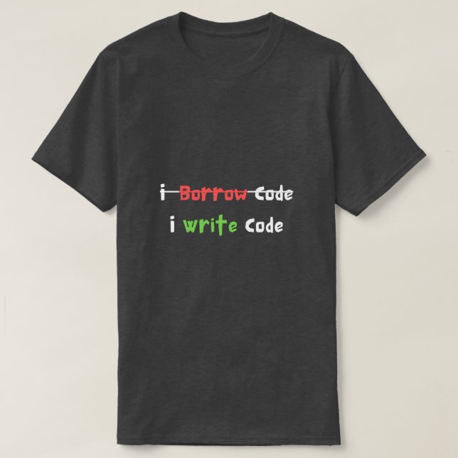 I Borrow Code I Skriva Code Programmer Funny T Shirt (Design framsida)
