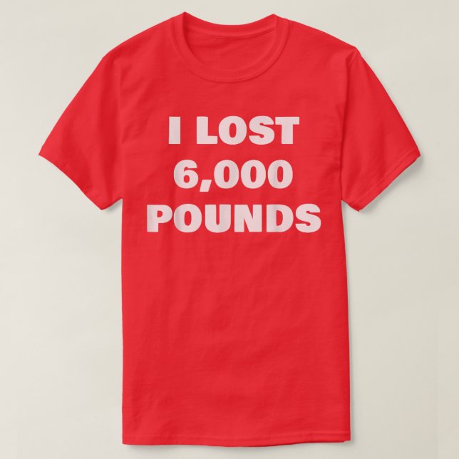 I Borttappad 6000 pund T Shirt (Design framsida)