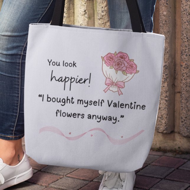 "I bought myself flowers Valentine's Tote Tygkasse (You look happier! "I bought myself flowers anyway." tote bag)