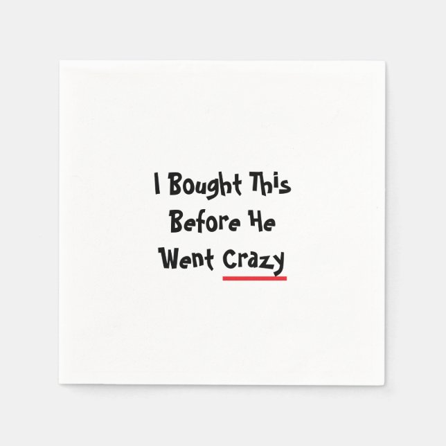 I bought this before he went crazy pappersservett (Framsidan)