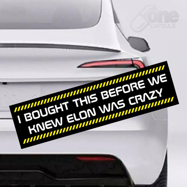 i bought this before we knew elon was crazy bildekal (Skapare uppladdad)