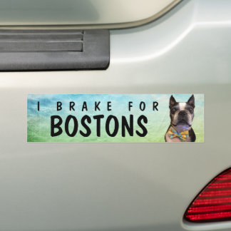 I Brake For Bostons bumper sticker Bildekal