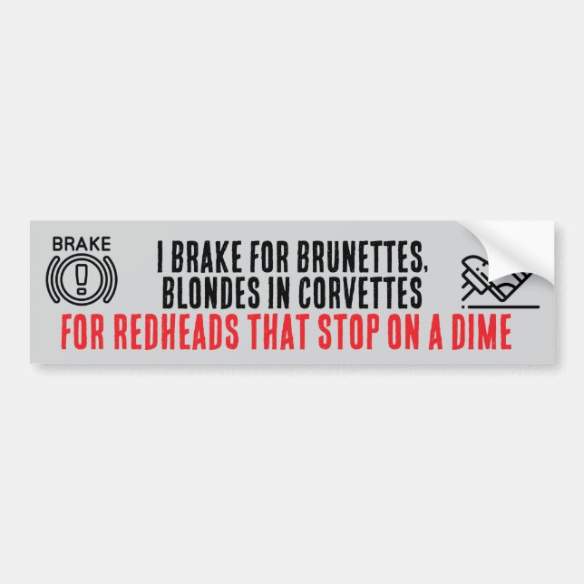 I Brake For Brunettes bumper sticker Bildekal (Framsidan)