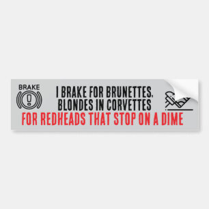 I Brake For Brunettes dekal