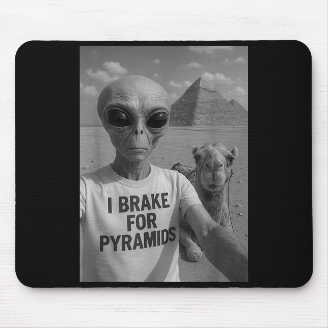 I Brake For Pyramids _ Alien Abduction Cute Funny  Musmatta (Framsidan)