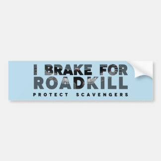 I Brake for Roadkill (anpassningsbarnas bakgrund) Bildekal