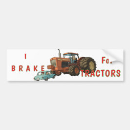 I Brake for Tractors Bumper Sticker Bildekal