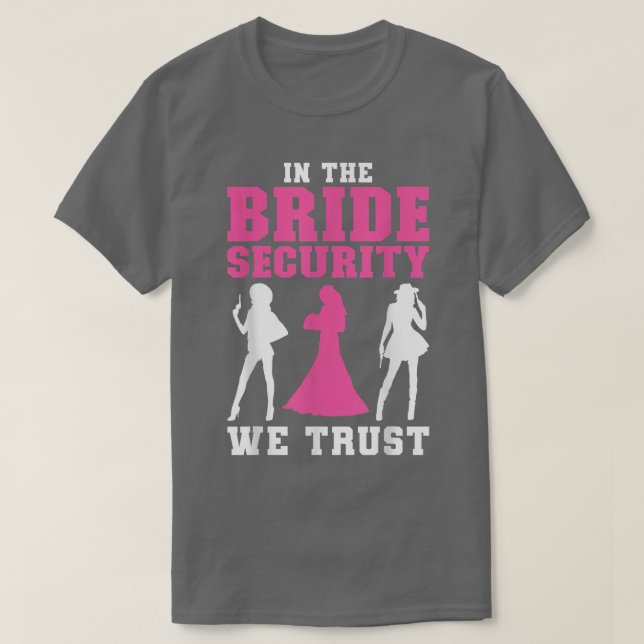 I Bride Security litar vi på Bröllop 341 T Shirt (Design framsida)