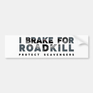 I Broke for Roadkill (Light bakgrund) Bildekal
