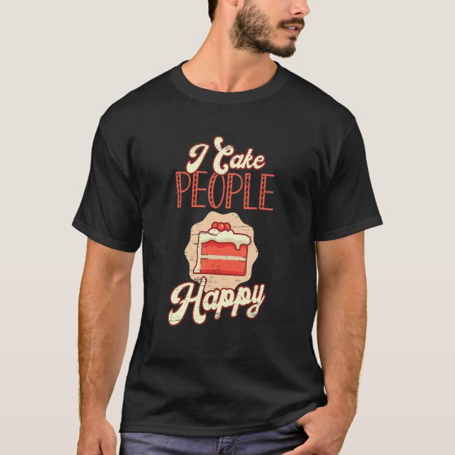 I Cake People Happy Recipe Ingredients Pastry Chef T Shirt (Framsida)